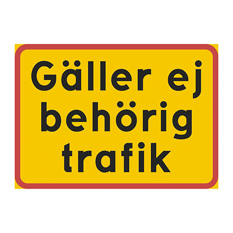 Tilläggstavla, Gäller ej behörig trafik