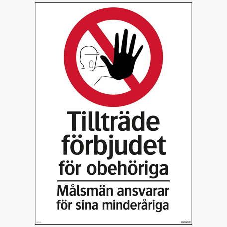 Skyltar | Tillträde förbjudet för obehöriga - Skylt