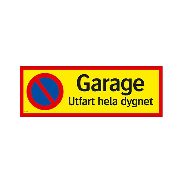 Parkeringsskyltar | Parkering förbjuden garage utfart hela dygnet 