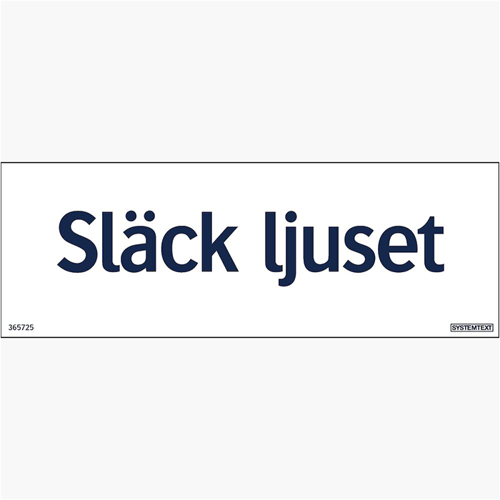 Skyltar | Skylt - Släck ljuset, 210mm x 74mm, Hårdplast